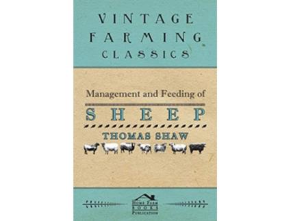 Livro Management and Feeding of Sheep de Thomas Shaw (Inglês)