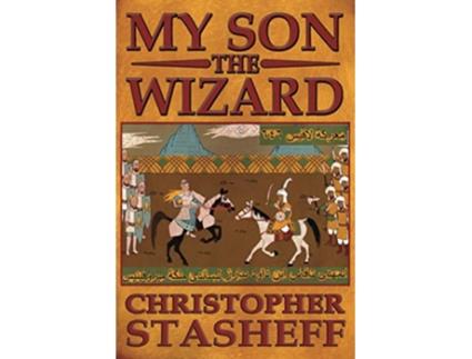 Livro My Son the Wizard A Wizard in Rhyme de Christopher Stasheff (Inglês)