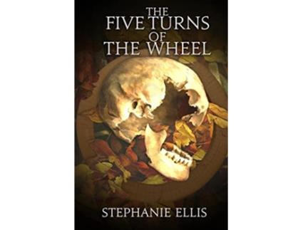 Livro The Five Turns of the Wheel de Stephanie Ellis (Inglês)