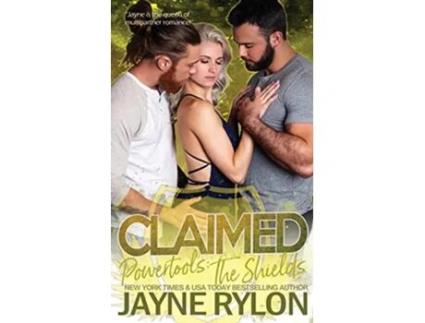 Livro Claimed A Why Choose MMF Romance Powertools The Shields de Jayne Rylon (Inglês)