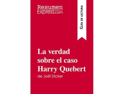 Livro La verdad sobre el caso Harry Quebert de Joël Dicker Guía de lectura Resumen y análisis completo Spanish Edition de Luigia Pattano (Espanhol)