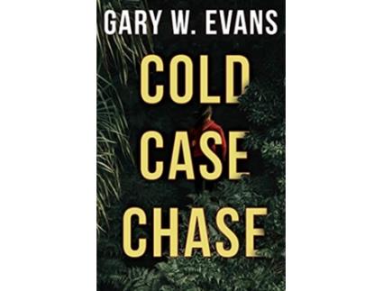 Livro Cold Case Chase de Gary W Evans (Inglês)