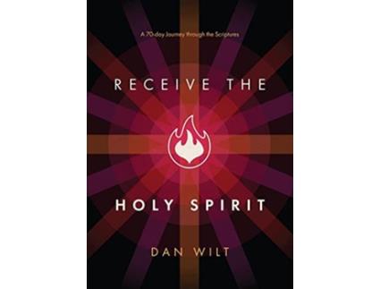 Livro Receive the Holy Spirit de Dan Wilt (Inglês)