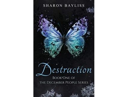 Livro Destruction The December People Series de Sharon Bayliss (Inglês)