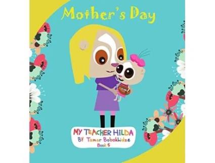 Livro Mothers Day 5 My Teacher Hilda de Tamar Bobokhidze (Inglês)