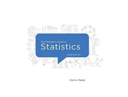 Livro The Managers Guide to Statistics 2018 edition de Erol Pekoz (Inglês)