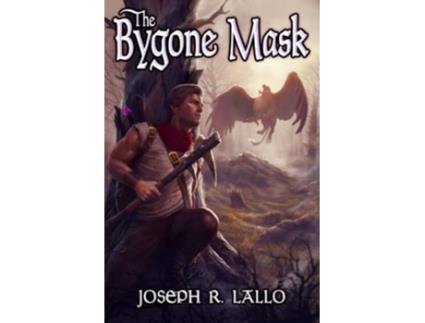 Livro The Bygone Mask The Greater Lands Saga de Joseph Lallo (Inglês)