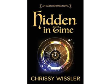 Livro Hidden in Time Elven Heritage de Chrissy Wissler (Inglês)