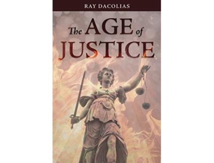 Livro The Age of Justice de Ray Dacolias (Inglês)