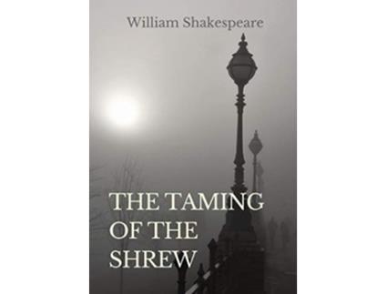 Livro The Taming of the Shrew a comedy by William Shakespeare 1590 1592 de William Shakespeare (Inglês)