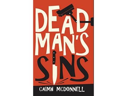 Livro Dead Mans Sins The Dublin Trilogy de Caimh McDonnell (Inglês)