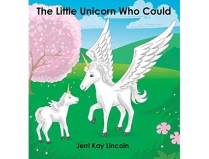 Livro The Little Unicorn Who Could de Jerri Kay Lincoln (Inglês - Capa Dura)