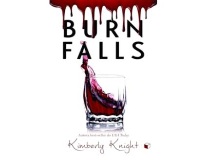 Livro Burn Falls de Kimberly Knight (Português)