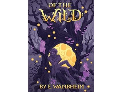 Livro Of the Wild de E Wambheim (Inglês)