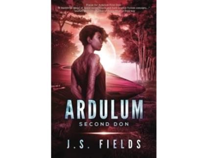 Livro Ardulum Second Don A Space Opera Novel de Js Fields (Inglês)