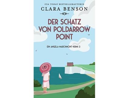 Livro Der Schatz von Poldarrow Point Ein AngelaMarchmontKrimi German Edition de Clara Benson (Alemão)