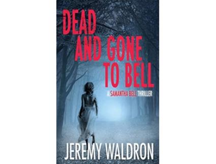 Livro Dead and Gone to Bell de Jeremy Waldron (Inglês)