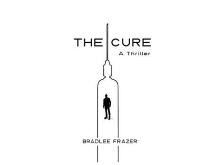 Livro The Cure A Thriller de Bradlee Frazer (Inglês)