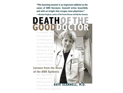 Livro Death of the Good Doctor Lessons from the Heart of the AIDS Epidemic de Kate Scannell (Inglês)