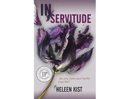 Livro In Servitude a psychological suspense novel full of twists de Heleen Kist (Inglês)