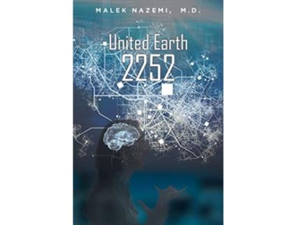 Livro United Earth 2252 de Malek Nazemi M D (Inglês)