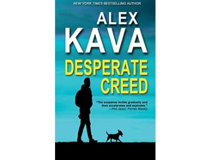 Livro DESPERATE CREED Book 5 Ryder Creed K9 Mystery Series Ryder Creed K9 Mysteries de Alex Kava (Inglês)