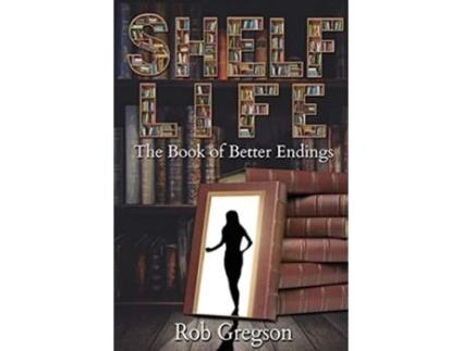 Livro Shelf Life The Book of Better Endings de Rob Gregson (Inglês)