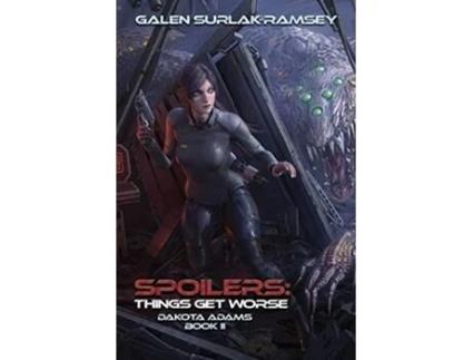 Livro Spoilers Things Get Worse 2 Dakota Adams de Galen SurlakRamsey (Inglês)