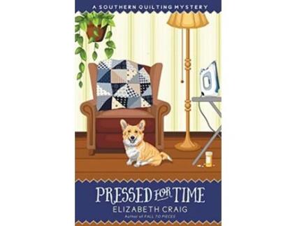 Livro Pressed for Time A Southern Quilting Mystery de Elizabeth Craig (Inglês)