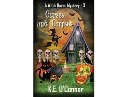 Livro Curses and Corpses Witch Haven Mystery a fun cozy witch paranormal mystery de KE OConnor (Inglês)