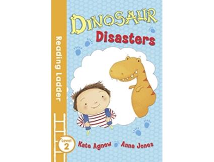 Livro Dinosaur Disasters Reading Ladder de Kate Agnew (Inglês)