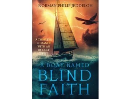 Livro A Boat Named Blind Faith de Norman Philip Jeddeloh (Inglês)