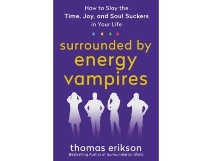 Livro Surrounded by Energy Vampires de Thomas Erikson (Inglês)