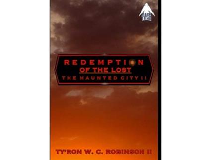 Livro Redemption of the Lost The Haunted City II Haunted City Saga de Tyron W C Robinson II (Inglês)