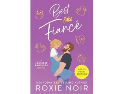 Livro Best Fake Fiancé Large Print A Single Dad Romance Loveless Brothers Romance Large Print de Roxie Noir (Inglês)