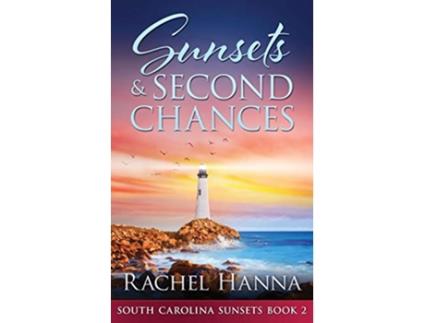 Livro Sunsets Second Chances de Rachel Hanna (Inglês)