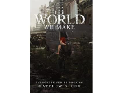 Livro The World We Make Evergreen Series de Matthew S Cox (Inglês)