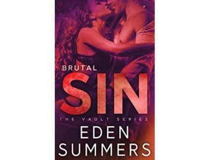 Livro Brutal Sin The Vault de Eden Summers (Inglês)