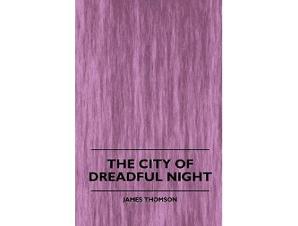 Livro The City of Dreadful Night de James Thomson (Inglês)