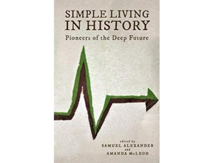 Livro Simple Living in History Pioneers of the Deep Future de Various Authors (Inglês)