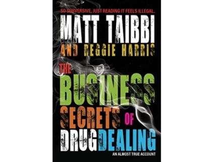 Livro Business Secrets of Drug Dealing de Matt Taibbi e Reggie Harris (Inglês)