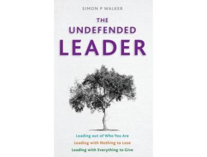 Livro The Undefended Leader de Simon P Walker (Inglês)