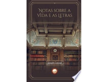 Livro NOTAS SOBRE A VIDA E AS LETRAS de CONRAD, JOSEPH (Português do Brasil)