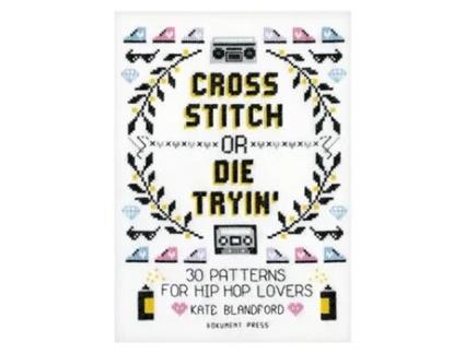 Livro Cross Stitch Or Die Tryin de Kate Blandford (Inglês)