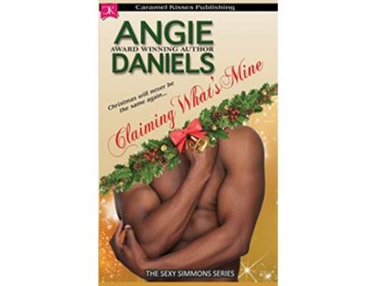 Livro Claiming Whats Mine Sexy Simmons Series de Angie Daniels (Inglês)