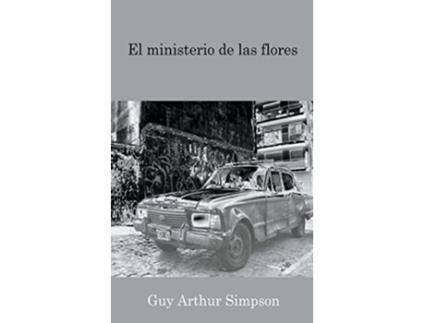 Livro El ministerio de las flores Spanish Edition de Guy Arthur Simpson (Espanhol)