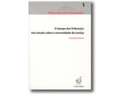 Livro O Tempo dos Tribunais Um estudo sobre a morosidade da Justiça