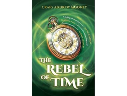 Livro Rebel of Time de Craig Andrew Mooney (Inglês)