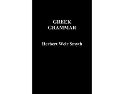 Livro Greek Grammar de Herbert Weir Smyth (Inglês - Capa Dura)