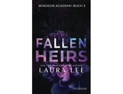 Livro Fallen Heirs Ein DÃ¼sterer Highschoolliebesroman windsor Academy german Edition de Laura Lee (Alemão)